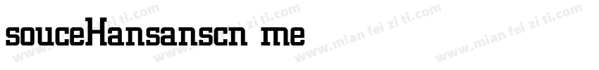 souceHansanscn medium字体转换